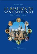 La basilica di sant'Antonio. Itinerario artistico e religioso