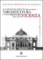 Il forestiere istruito nelle cose più rare di architettura e di alcune pitture della città di Vicenza (rist. anast. 1780)
