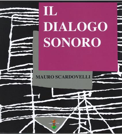 Il dialogo sonoro - Mauro Scardovelli - copertina