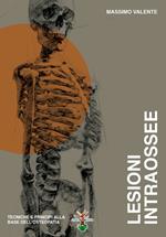 Lesioni intraossee. Tecniche e principi alla base dell'osteopatia