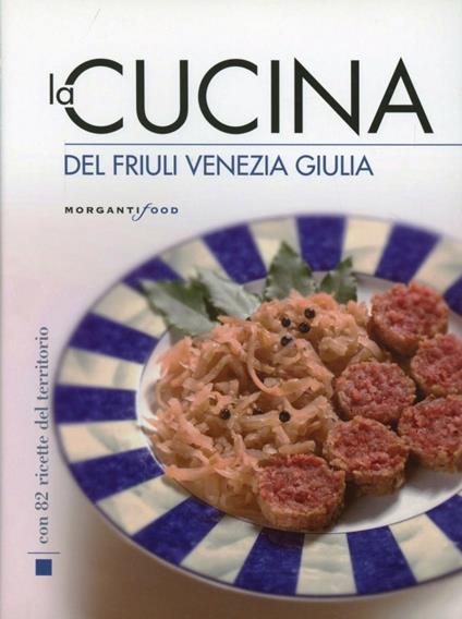 La cucina del Friuli Venezia Giulia - copertina