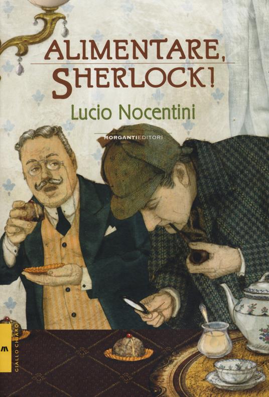Alimentare, Sherlock! - Lucio Nocentini - copertina