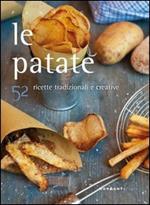 Le patate con 52 ricette tradizionali e creative