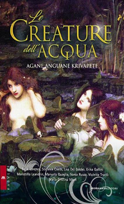 Le creature dell'acqua. Agàne, anguàne e krivapete - copertina