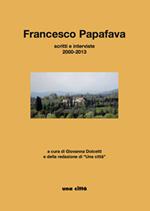 Francesco Papafava. Scritti e interviste 2000-2013