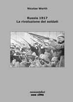 Russia 1917. La rivoluzione dei soldati