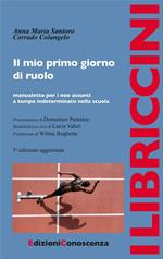 Il mio primo giorno di ruolo. Manualetto per i neo assunti a tempo indeterminato nella scuola
