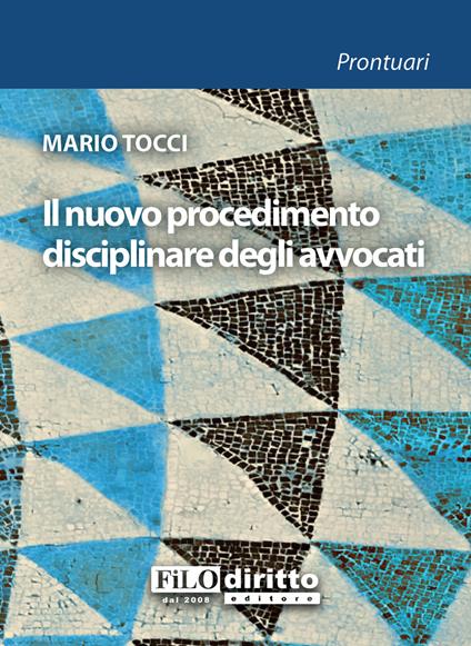 Il nuovo procedimento disciplinare degli avvocati - Mario Tocci - copertina