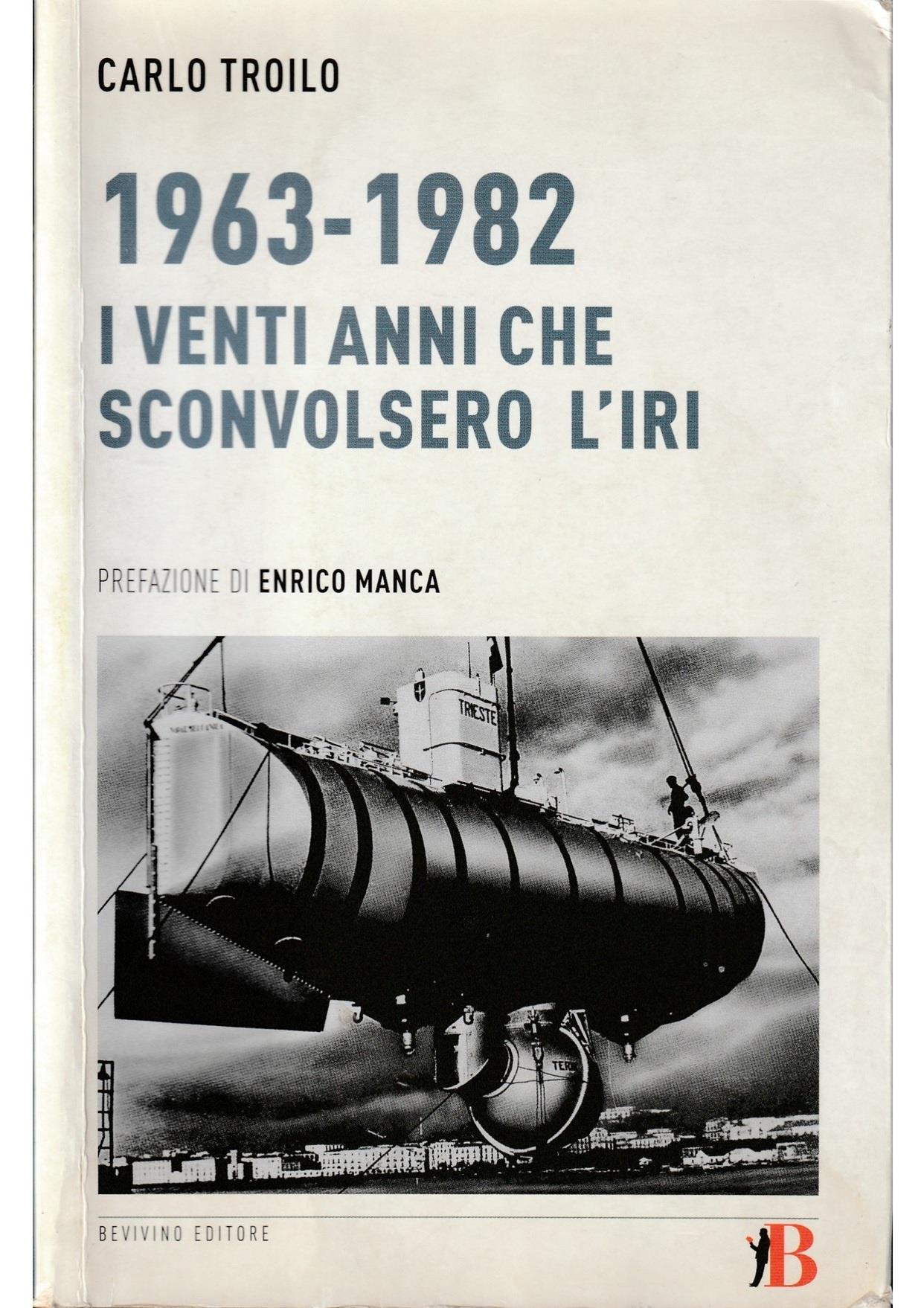 1963-1982. I venti anni che sconvolsero l'IRI