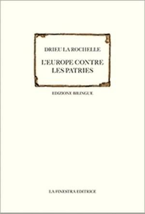 L' Europa contre les patries-L'Europa contro le patrie - Pierre Drieu La Rochelle - copertina