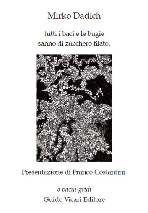 Tutti i baci e le bugie sanno di zucchero filato - Mirko Dadich - copertina