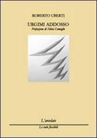 Urgimi addosso - Roberto Uberti - copertina
