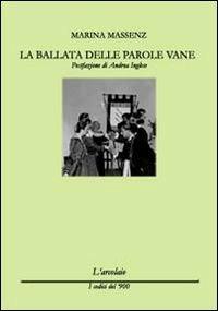La ballata delle parole vane - Marina Massenz - copertina