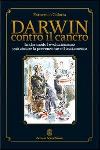 Darwin contro il cancro - Francesco Colotta - copertina