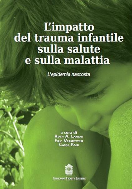 L' impatto del trauma infantile sulla salute e sulla malattia. L'epidemia nascosta - copertina