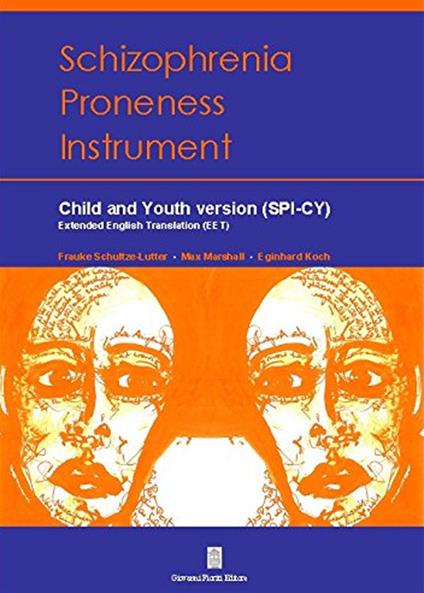 Schizophrenia proneness instrument child and youth (SPI-CY) - Frauke Schultze-Lutter,Max Marshall,Eginhard Koch - copertina