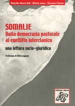 Somalia: dalla democrazia pastorale al conflitto interclanico. Una letteratura socio-giuridica