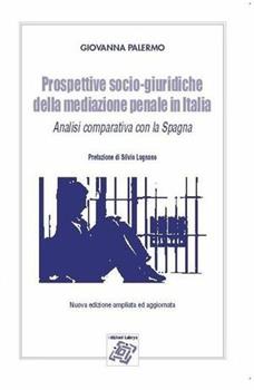 Libro Prospettive socio-giuridiche della mediazione penale in Italia. Analisi comparative con la Spagna Giovanna Palermo