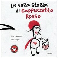 La vera storia di cappuccetto rosso - Antonio Rodríguez Almodóvar - copertina