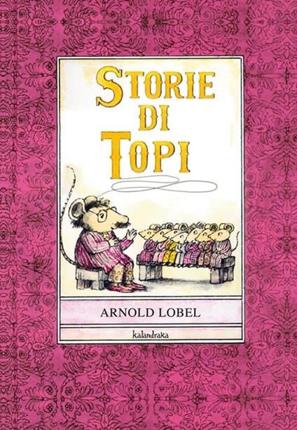 Storie di topi. Ediz. illustrata - Arnold Lobel - copertina