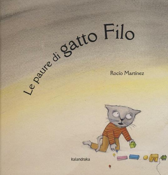 Le paure di gatto Filo - Rocio Martinez - copertina