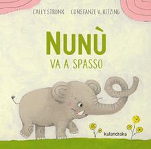 Nunù va a spasso. Ediz. illustrata