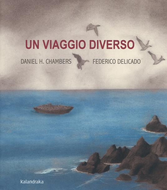Un viaggio diverso. Ediz. a colori - Daniel H. Chambers - copertina
