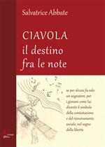 Ciavola. Il destino fra le note