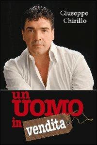 Un uomo in vendita - Giuseppe Chirillo - copertina