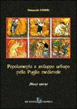 Popolamento e sviluppo urbano nella Puglia medievale. Alcuni esempi