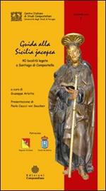 Guida alla Sicilia jacopea. 40 località legate a Santiago di Compostella