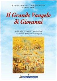 Il grande vangelo di Giovanni. Il Signore riconsegna all'umanità la versione del vangelo. Vol. 3 - Jakob Lorber - copertina