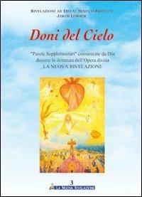 Doni del cielo. Vol. 3: Parole supplementari comunicate da Dio durante la dettatura dell'opera divina «la nuova rivelazione». - Jakob Lorber - copertina
