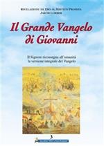 Il grande Vangelo di Giovanni. Il Signore riconsegna all'umanità la versione integrale del Vangelo. Vol. 3