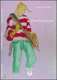 Piuchelontano! - Massimo Nobile - copertina