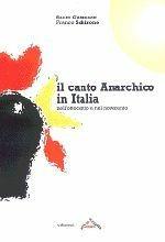 Libro Il canto anarchico in Italia nell'Ottocento e nel Novecento Santo Catanuto , Franco Schirone