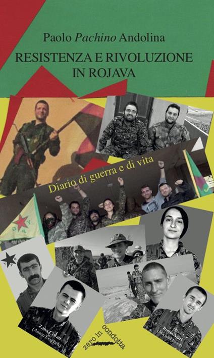 Resistenza e rivoluzione in Rojava. Diario di guerra e di vita - Paolo Pachino Andolina - copertina