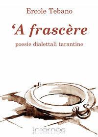 Libro A frascere. Poesie dialettali tarantine Ercole Tebano