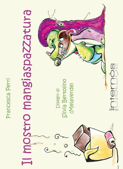 Il mostro mangiaspazzatura - Francesca Perri,Silvia Bertolino - copertina