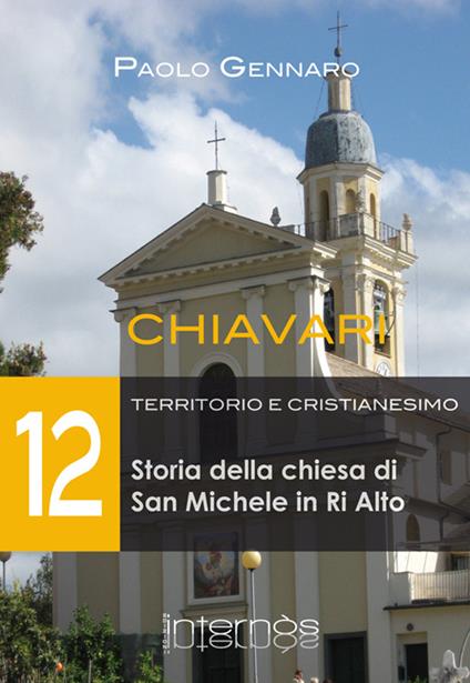 Storia della chiesa di San Michele in Ri Alto - Paolo Gennaro - copertina