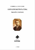 Giovanni Battista Pera. Imprenditore antifascista