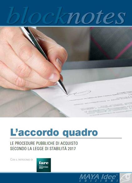 L' accordo quadro. Le procedure pubbliche di acquisto secondo la legge di stabilità 2017 - Sandra Zuzzi,Marcello Faviere - copertina