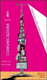 Comunicazionepuntodoc (2009). Vol. 1: Intervista alla comunicazione. - copertina
