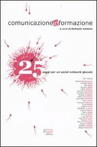 Comunicazione informazione. 25 saggi per un social network glocale - copertina