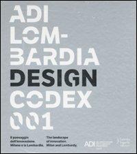 ADI Lombardia Design Codex 001. Il passaggio dell'innovazione. Milano e la Lombardia. Ediz. italiana e inglese - copertina