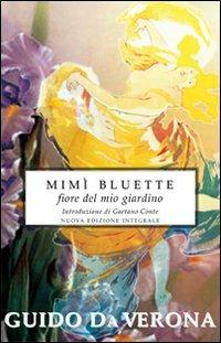 Mimì Bluette, fiore del mio giardino. Ediz. integrale - Guido Da Verona - copertina