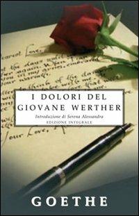 I dolori del giovane Werther. Ediz. integrale - Johann Wolfgang Goethe - copertina