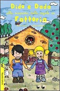 Dido e Dada alla scoperta delle regole in fattoria. Ediz. illustrata - Elena Garosi,Monica Ferrari - copertina