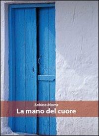 La mano del cuore - Sabino Morra - copertina