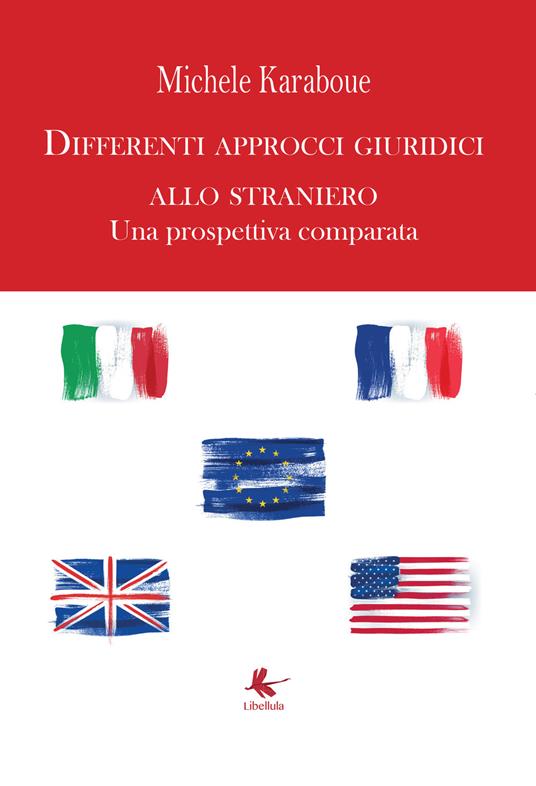 Differenti approcci giuridici allo straniero. Una prospettiva comparata - Michele Karaboue - copertina